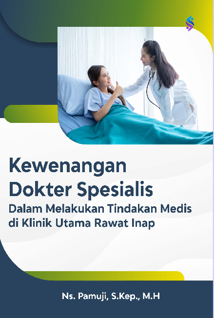 Kewenangan dokter spesialis dalam melakukan tindakan medis di klinik utama rawat inap