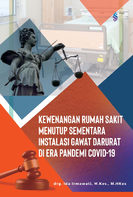 Kewenangan rumah sakit menutup sementara instalasi gawat darurat di era pandemi Covid-19