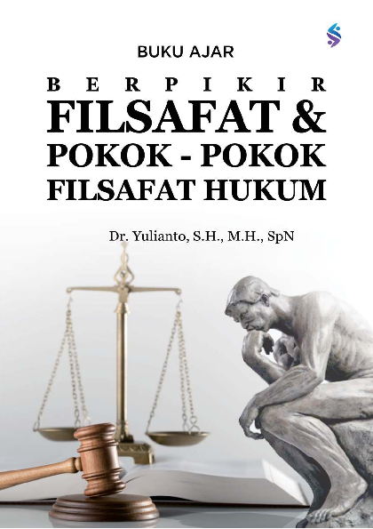 Berpikir filsafat & pokok-pokok pikiran filsafat hukum