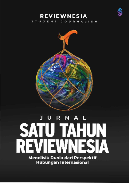 Jurnal satu tahun Reviewnesia : menelisik dunia dari perspektif hubungan internasional