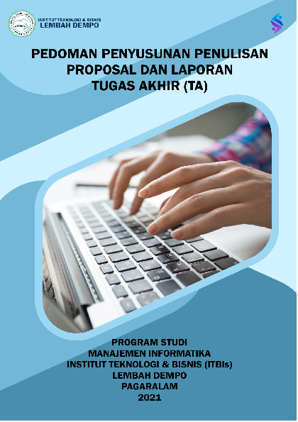 Pedoman penyusunan penulisan proposal penelitian dan laporan tugas akhir program studi manajemen informatika