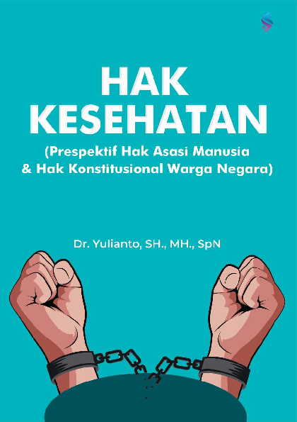 Hak Kesehatan : Perspektif Hak Asasi Manusia & Hak Konstitusional Warga Negara