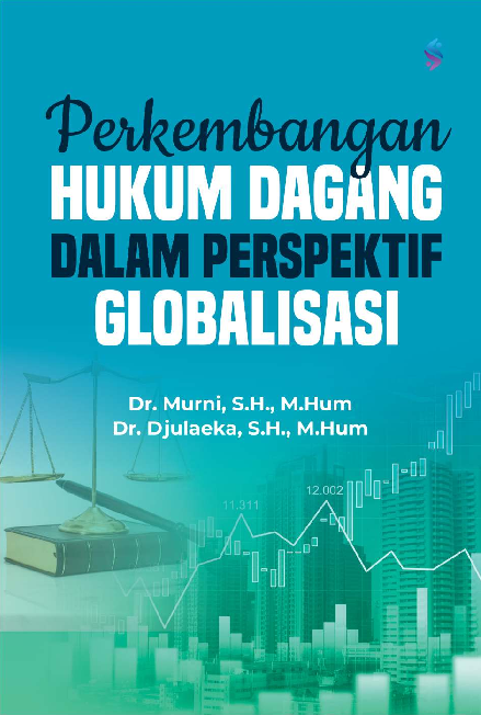 Perkembangan hukum dagang dalam perspektif globalisasi