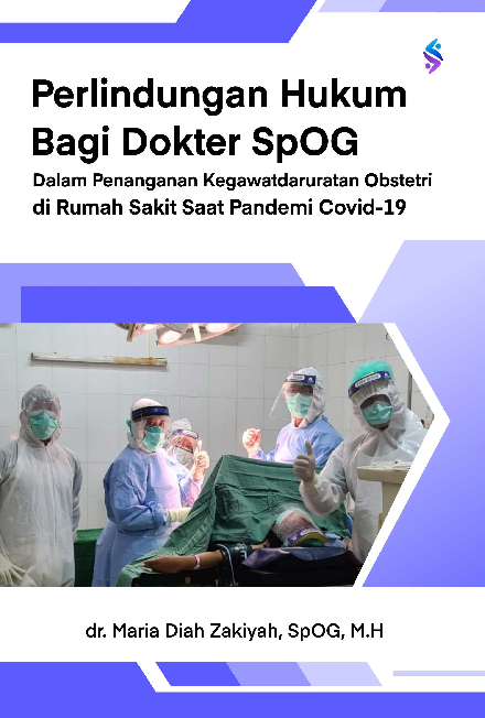 Perlindungan hukum bagi dokter spesialis obstetri dan ginekologi sebagai pemberi pelimpahan wewenang tindakan persalinan kepada bidan di rumah sakit