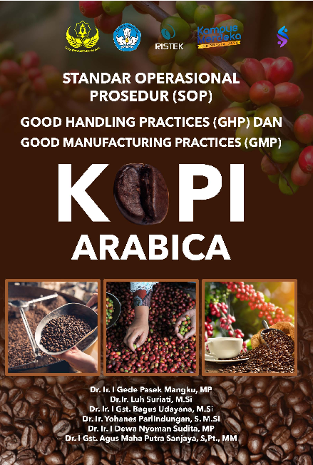 Standar operasional prosedur (SOP) good handling practices (GHP) dan good manufacturing practices (GMP) kopi arabika