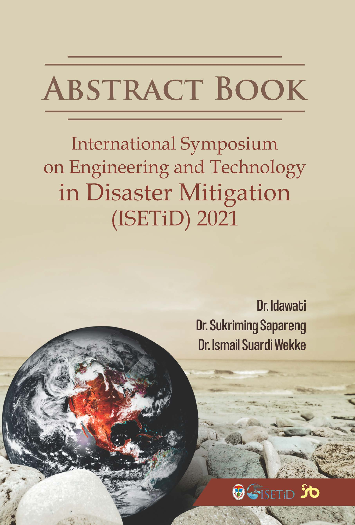 ABSTRACT BOOK International Symposium on Engineering and Technology in Disaster Mitigation (ISETiD) 2021