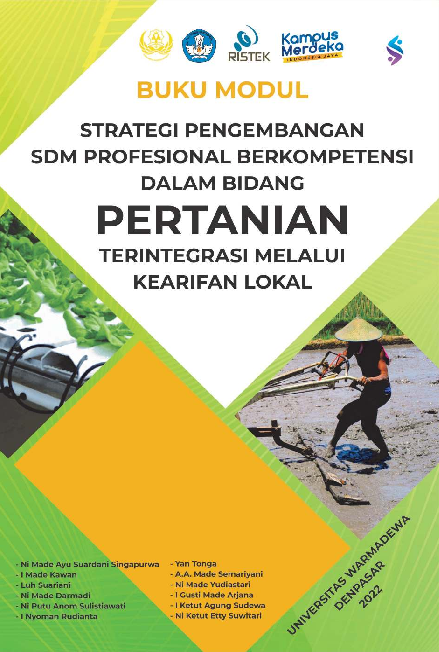 Strategi pengembangan sumber daya manusia profesional berkompetensi dalam bidang pertanian terintegrasi melalui kearifan lokal