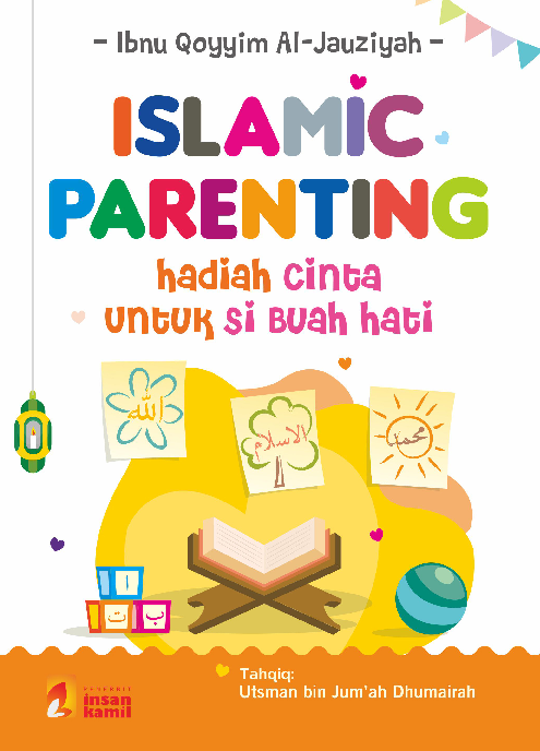 Islamic Parenting: Hadiah Cinta untuk Si Buah Hati