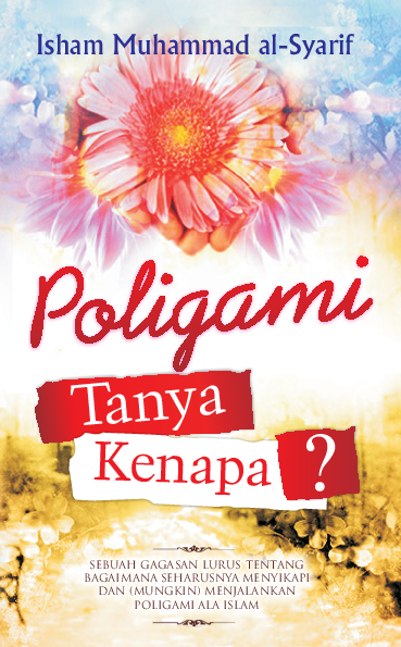 Poligami Tanya Kenapa?