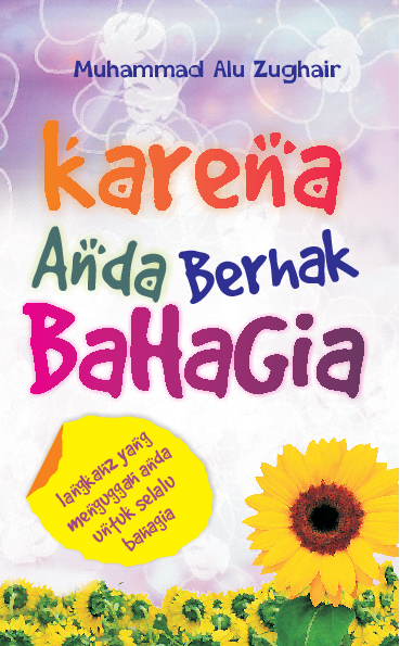 Karena anda berhak bahagia