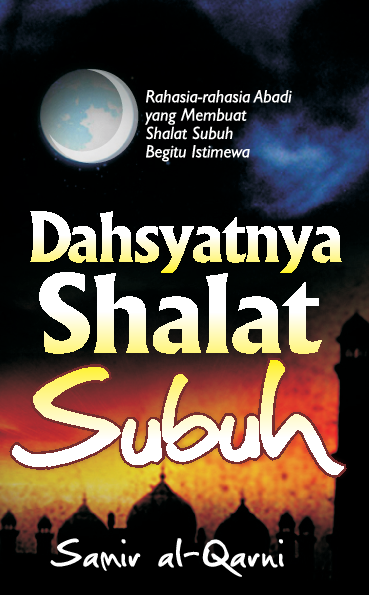 Dahsyatnya Shalat Subuh