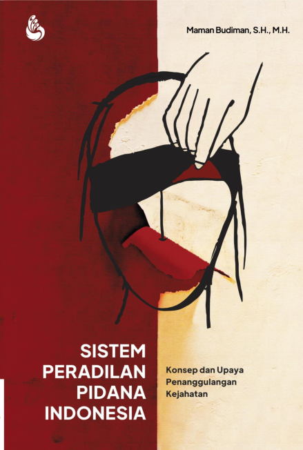 Sistem peradilan pidana Indonesia : konsep dan upaya penanggulangan kejahatan