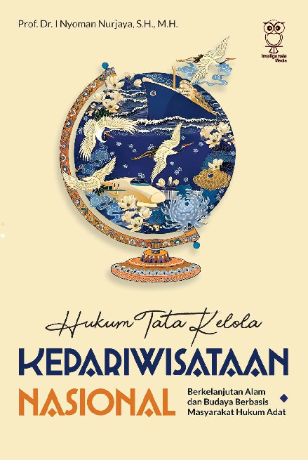 Hukum Tata Kelola Kepariwisataan Nasional Berkelanjutan Alamdan Budaya Berbasis Masyarakat Hukum Adat