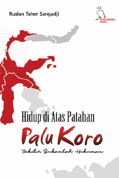 Hidup Di Atas Patahan Palu Koro: Takdir Bukanlah Hukuman