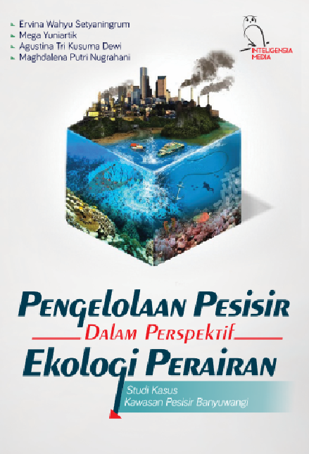 Ekologi perairan : teori dan praktek dalam konsep pembangunan berkelanjutan di pesisir Kabupaten Banyuwangi