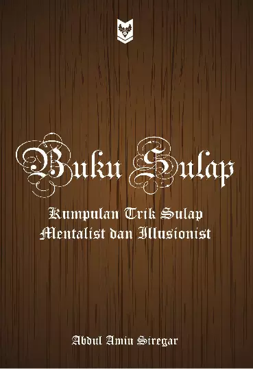 Buku Sulap: kumpulan trik sulap Mentalist dan Illusionist