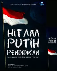 Hitam Putih Pendidikan