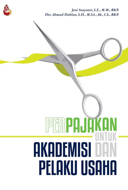 Perpajakan untuk Akademisi dan Pelaku Usaha