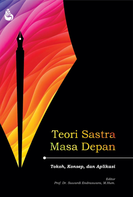 Teori Sastra Masa Depan: tokoh, konsep, dan aplikasi