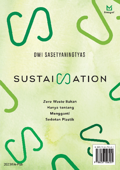 Sustaination: Zero Waste Bukan Hanya tentang Mengganti Sedotan Plastik