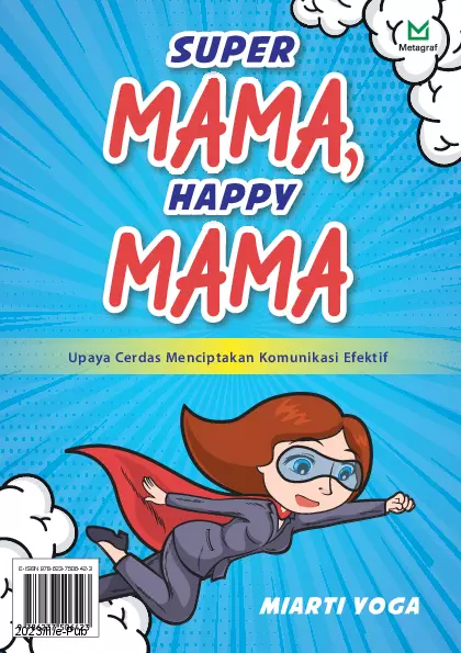 Super Mama, Happy Mama: Upaya Cerdas Menciptakan Komunikasi Efektif