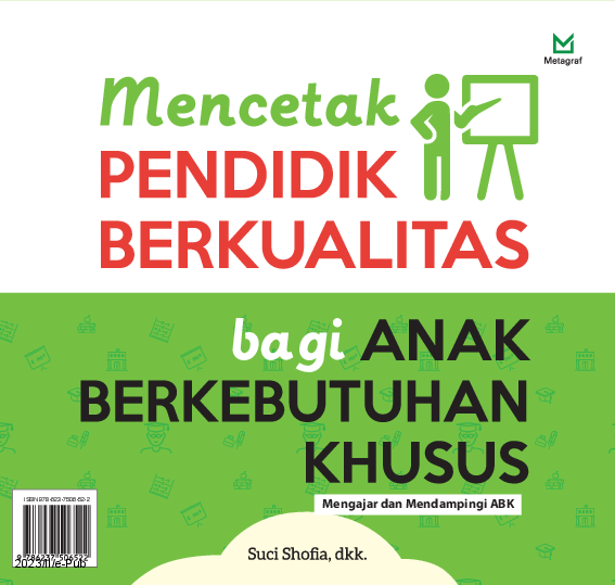 Mencetak Pendidik Berkualitas bagi Anak Berkebutuhan Khusus: Mengajar dan Mendampingi Anak Berkebutuhan Khusus