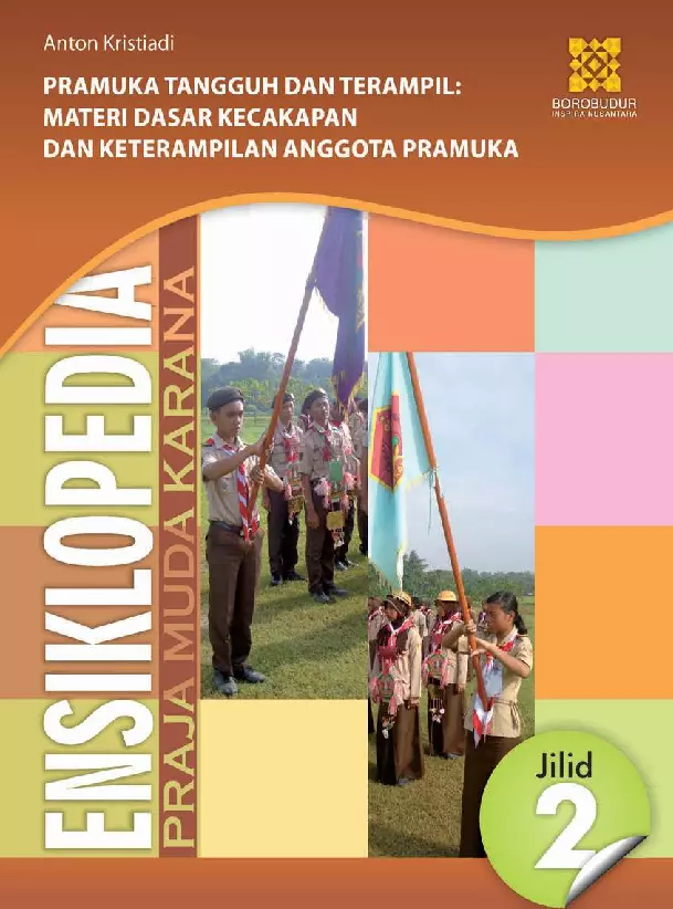 Ensiklopedia Praja Muda Karana 2: Pramuka Tangguh dan Terampil: Materi Dasar Kecakapan dan Keterampilan Anggota Pramuka