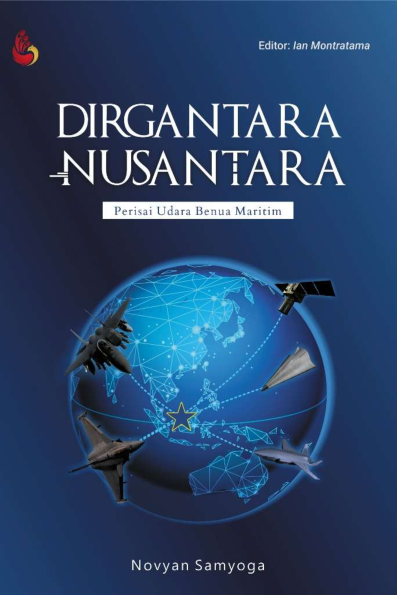 Dirgantara nusantara : perisai udara benua maritim