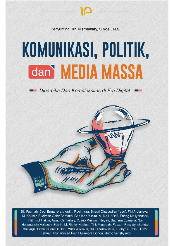 Komunikasi, politik, dan, media massa : dinamika dan kompleksitas di era digital