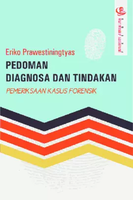 Pedoman Diagnosa dan Tindakan Pemerikasaan Kasus Forensik