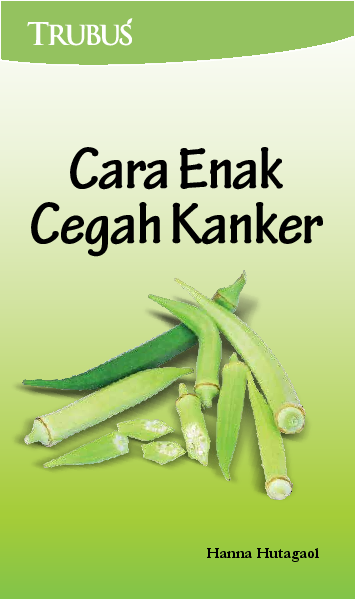 Cara Enak Cegah Kanker