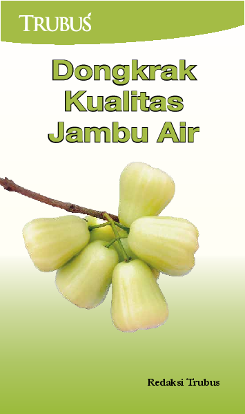 Dongkrak Kualitas Jambu Air