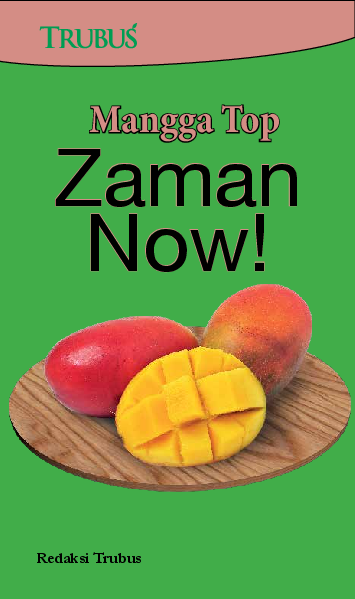 Mangga Top Zaman Now!