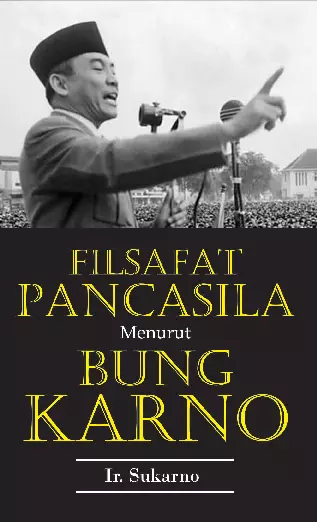 Filafat Pancasila Menurut Bung Karno