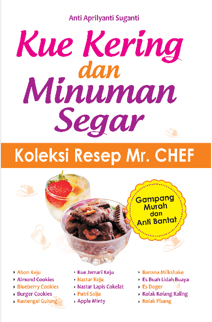 Kue Kering dan Minuman Segar Koleksi Resep Mr Chef