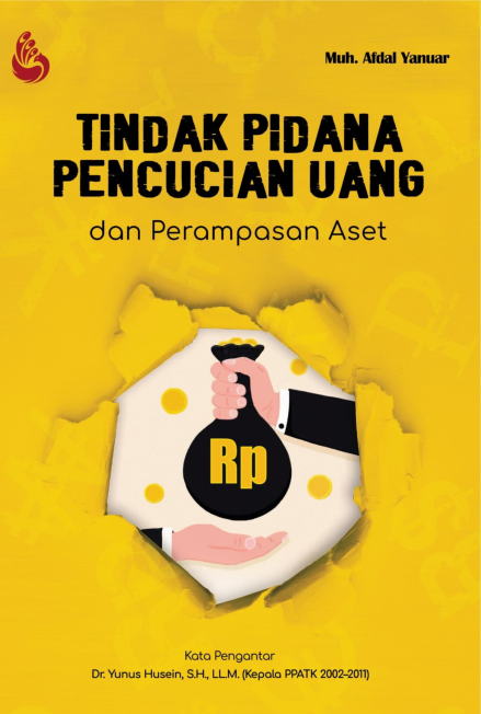 Tindak Pidana : Pencucian Uang dan Perampasan Aset