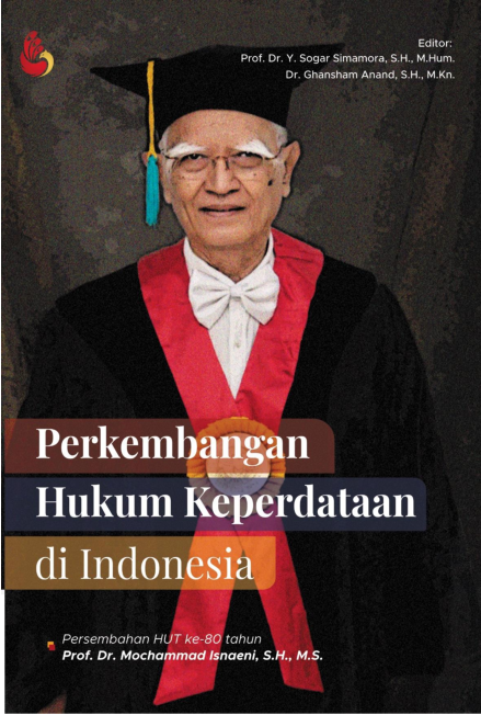 Perkembangan hukum keperdataan di Indonesia : persembahan HUT ke-80 tahun Prof. Dr. Mochammad Isnaeni, S.H., M.S.