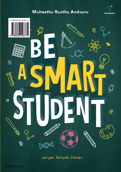 Be a Smart Student: Jangan Banyak Alasan