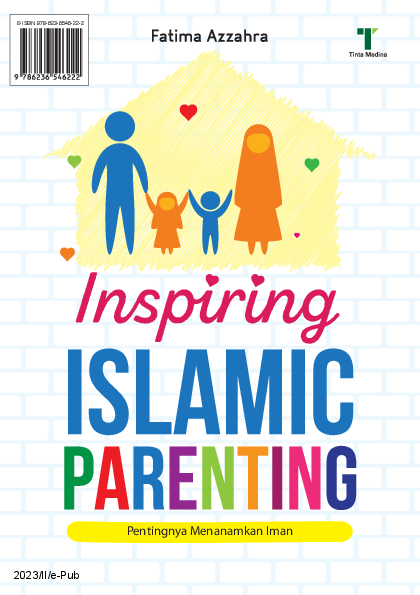 Inspiring Islamic Parenting: Pentingnya Menanamkan Iman