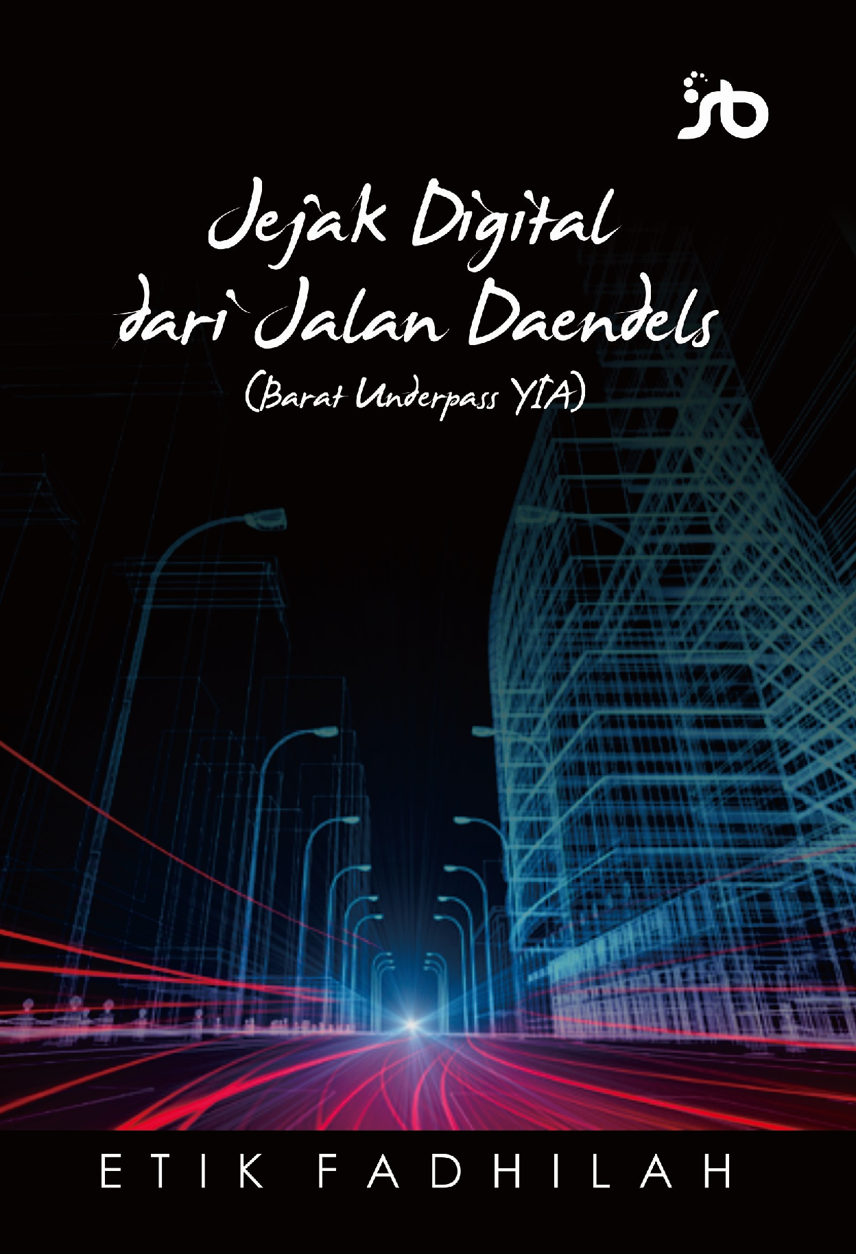 JEJAK DIGITAL DARI JALAN DAENDELSBarat Underpass YIA