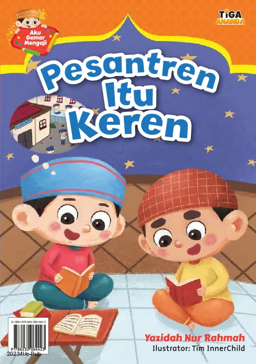 Aku Gemar Mengaji: Pesantren Itu Keren