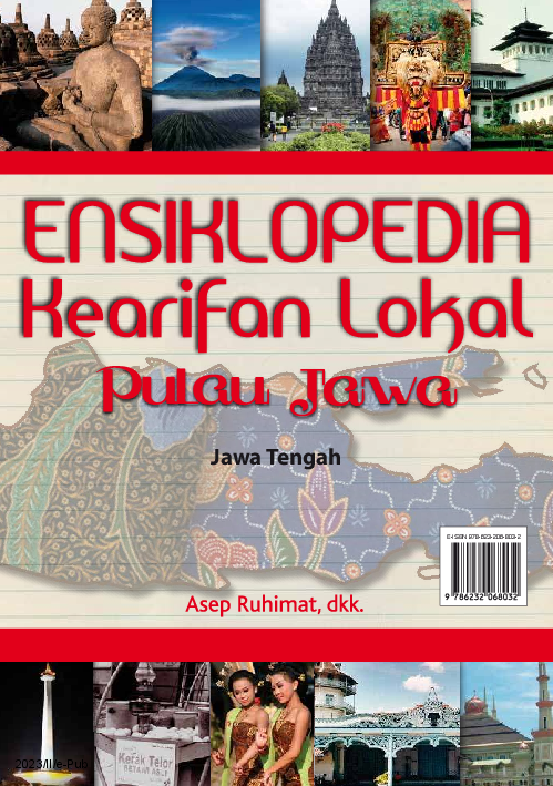 Ensiklopedia Kearifan Lokal Pulau Jawa: Jawa Tengah