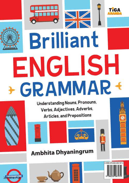 Brilliant English Grammar: Understanding Nouns, Pronouns, Verbs, Adjectives, Adverbs, Articles, and Prepositions