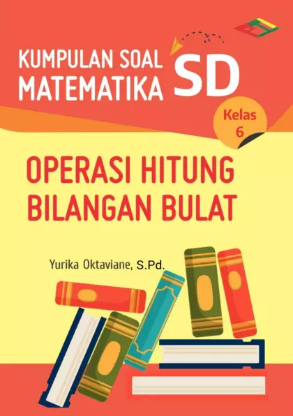 KUMPULAN SOAL MATEMATIKA SD KELAS 6 OPERASI HITUNG BILANGAN BULAT