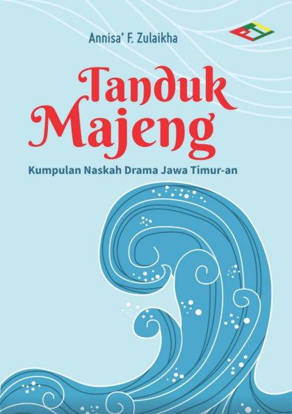 TANDUK MAJENG (Kumpulan Naskah Drama Jawa Timur-an)