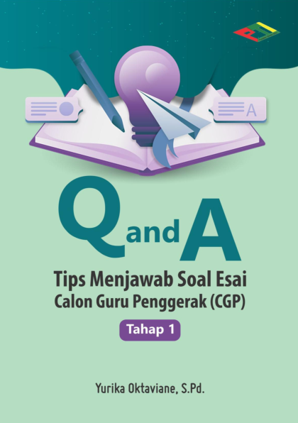 Q AND A TIPS MENJAWAB SOAL ESAI CALON GURU PENGGERAK (CGP) TAHAP 1