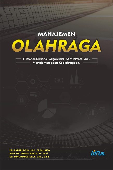 MANAJEMEN OLAHRAGA (Dimensi-Dimensi Organisasi, Administrasi dan Manajemen pada Keolahragaan).