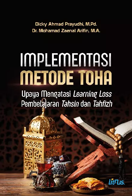 IMPLEMENTASI METODE TOHA Upaya Mengatasi Learning Loss Pembelajaran Tahsin dan Tahfizh