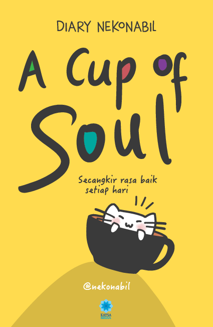 Diary Nekonabil : A Cup of Soul