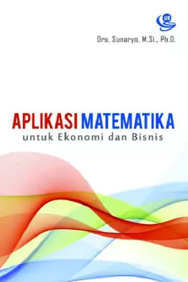 Aplikasi Matematika untuk Ekonomi dan Bisnis